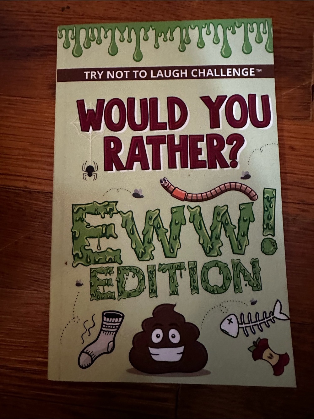 Would You Rather? Ewwww! Edition